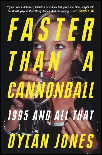 Jones, Dylan | Faster Than A Cannonball