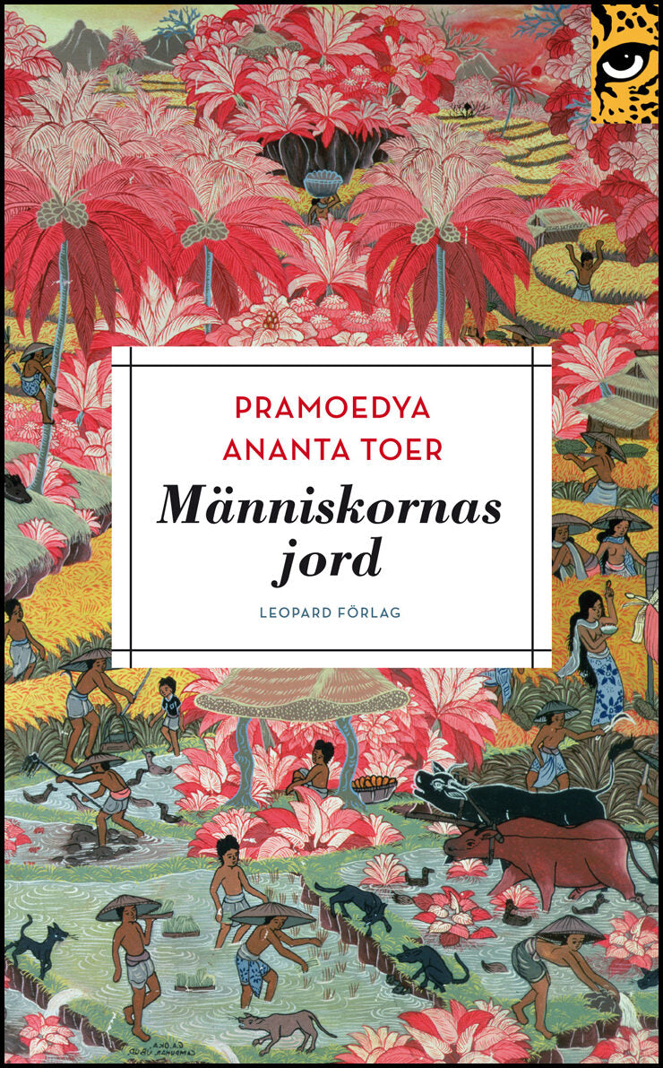Toer, Pramoedya Ananta | Människornas jord