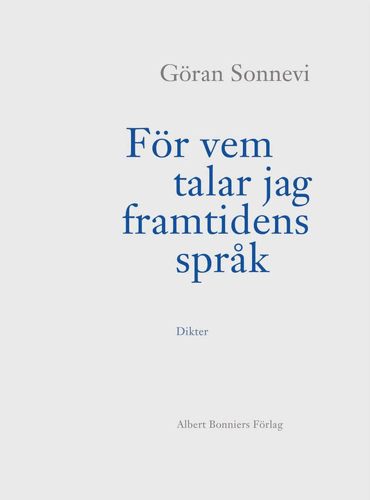 Sonnevi, Göran | För vem talar jag framtidens språk