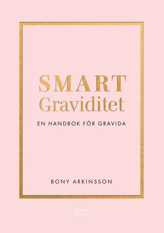 Arkinsson, Bony | Smart graviditet : En handbok för gravida