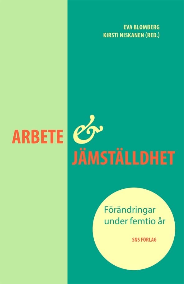 Ahl, Helene | Blomberg, Eva | Edgren, Monika | Ellingsæter, Anne Lise | Klinth, Roger | Niskanen, Kirsti | Nyberg, Anita...