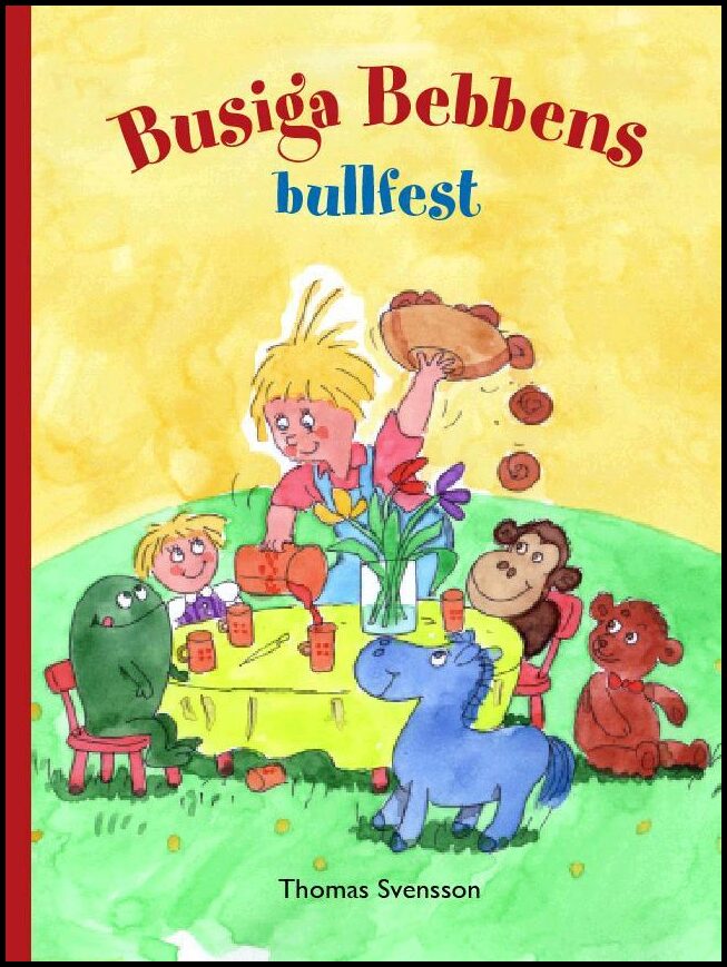 Svensson, Thomas | Busiga Bebbens bullfest