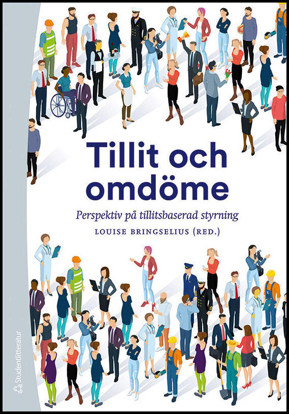 Bringselius, Louise | Adenskog, Magnus | et al | Tillit och omdöme : Perspektiv på tillitsbaserad styrning