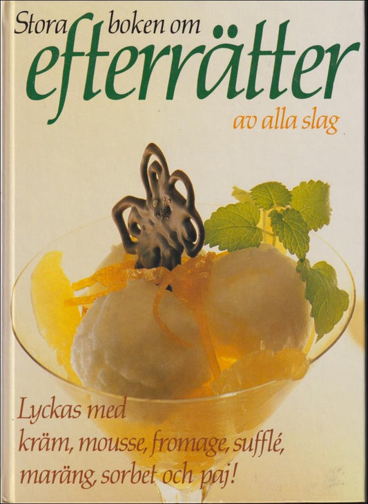 Erlandsson, Mariann | Stora boken om efterrätter av alla slag