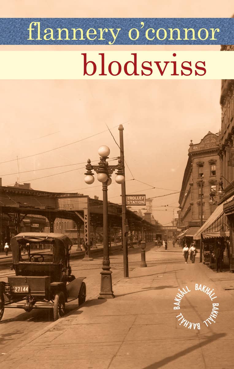 O'Connor, Flannery | Blodsviss