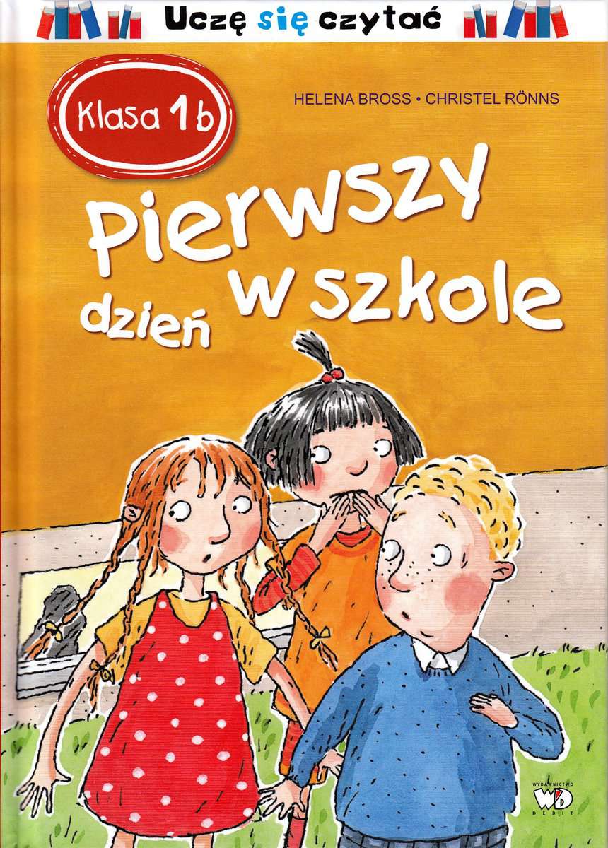 Bross, Helena | Pierwszy Dzień W Szkole