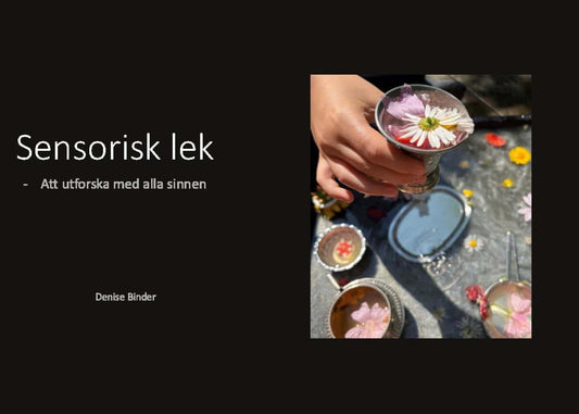 Binder, Denise | Sensorisk lek : Att utforska med alla sinnen