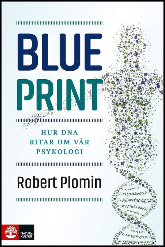 Plomin, Robert | Blueprint : Hur DNA ritar om vår psykologi