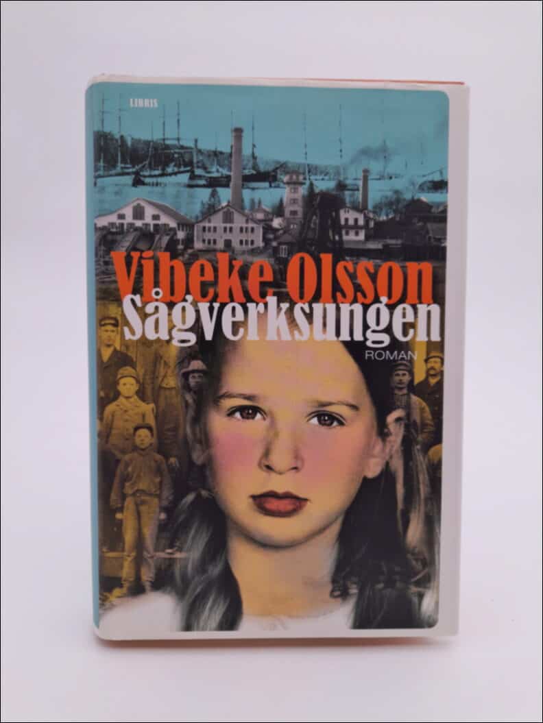 Olsson, Vibeke | Sågverksungen