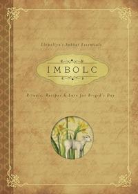 Neal, Carl F. | Imbolc : Rituals, recipes and lore for brigids day