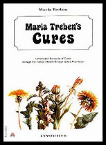 Treben, Maria | Maria trebens cures : Letters and accounts of cures through the herbal heal