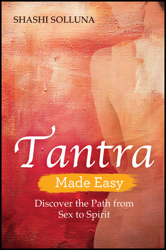 Solluna, Shashi | Tantra Made Easy