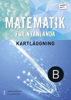 Abdoka, Saman | Eriksson, Pia | Tummen upp! Matematik kartläggning för nyanlända B