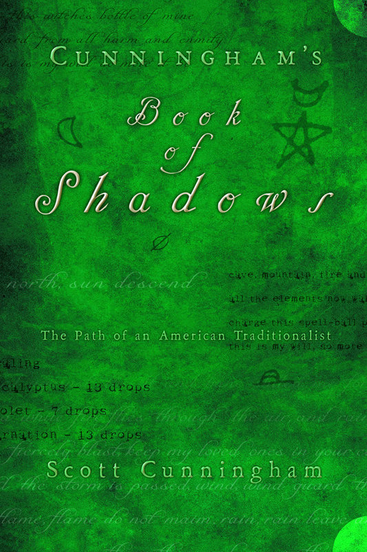 Cunningham, Scott | Cunninghams book of shadows : The path of an american traditionalist