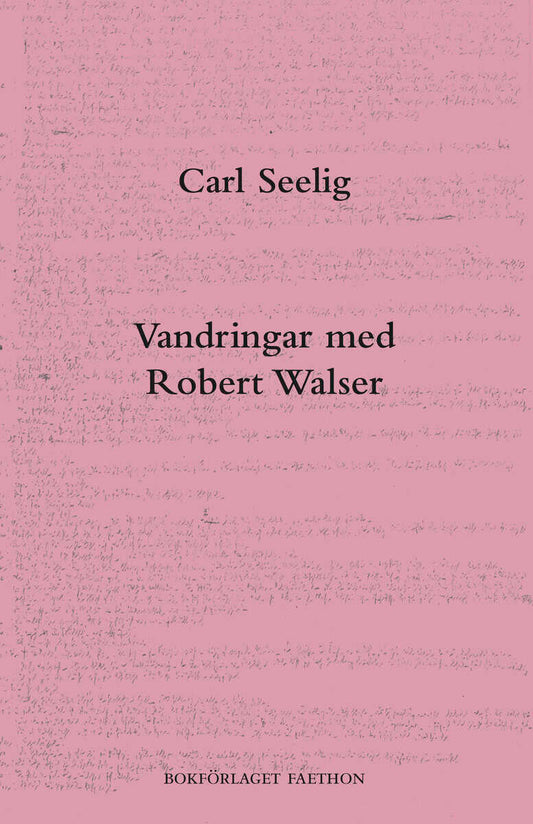 Seelig, Carl | Vandringar med Robert Walser