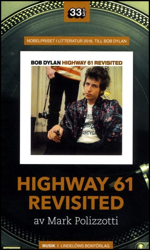 Polizzotti, Mark | Bob Dylan : Highway 61 Revisited