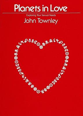 Townley, John | Planets in love : Exploring your emotional and sexual needs