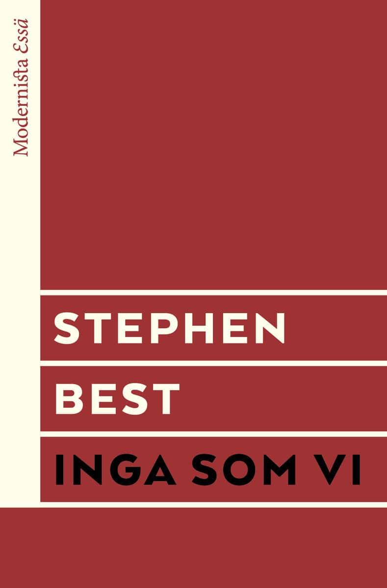 Best, Stephen | Inga som vi