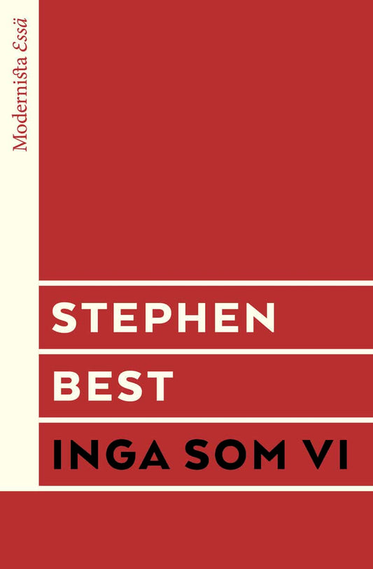 Best, Stephen | Inga som vi