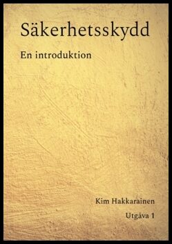 Hakkarainen, Kim | Säkerhetsskydd : En introduktion