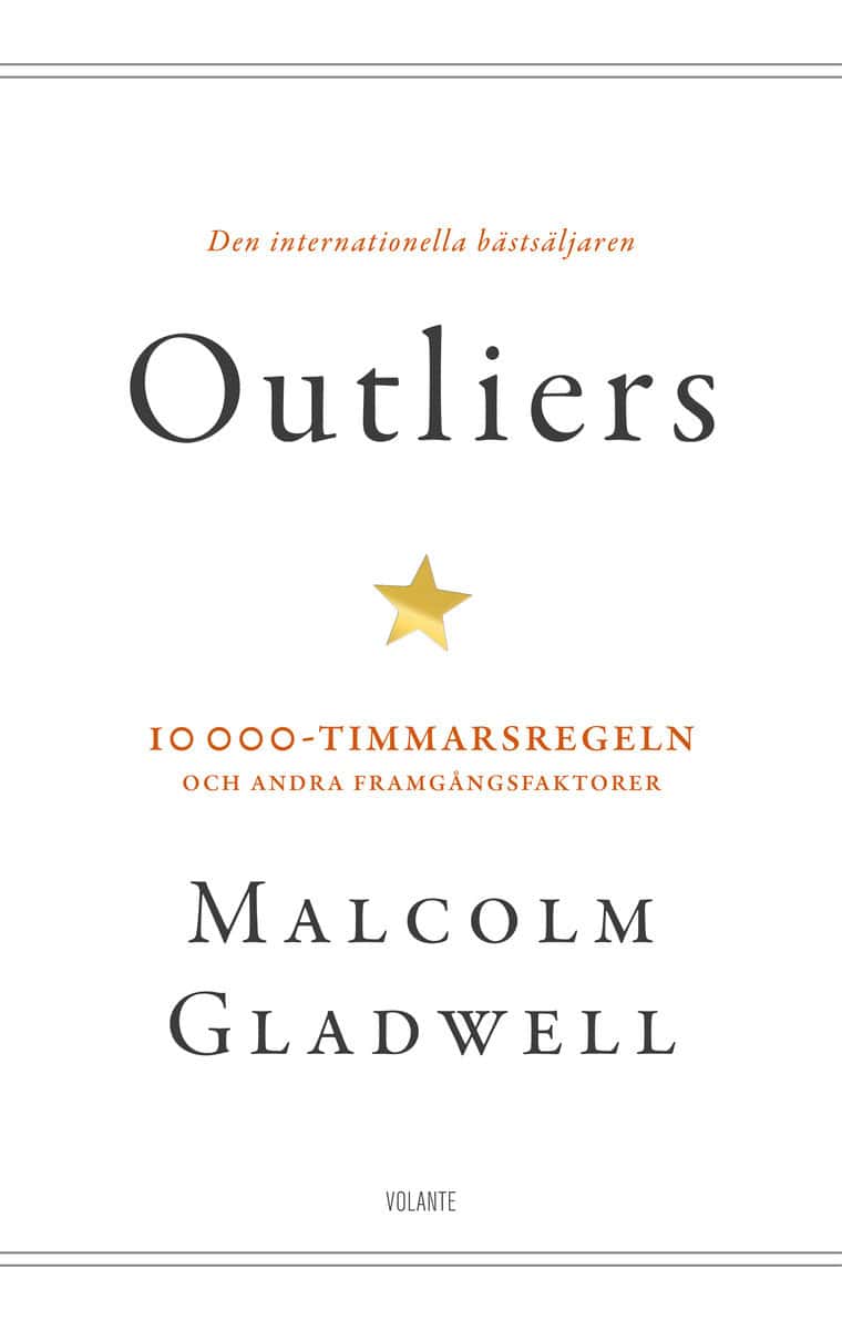 Gladwell, Malcolm | Outliers : 10 000-timmarsregeln och andra framgångsfaktorer