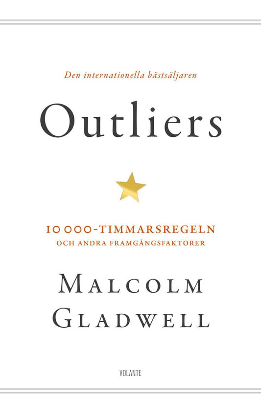 Gladwell, Malcolm | Outliers : 10 000-timmarsregeln och andra framgångsfaktorer