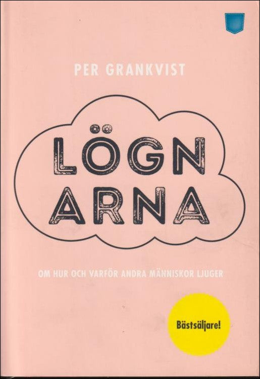 Grankvist, Per | Lögnarna : Om hur och varför andra människor ljuger