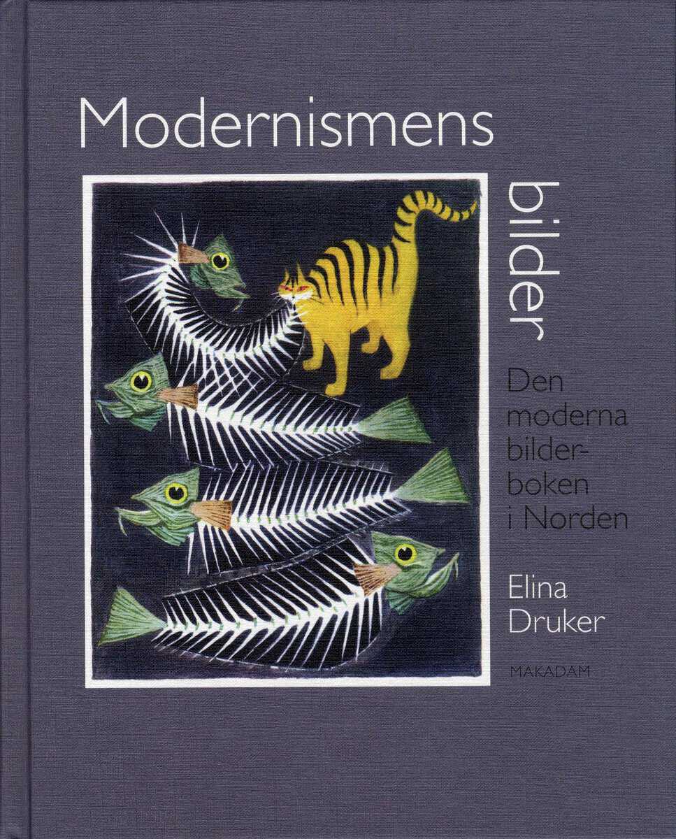 Druker, Elina | | Modernismens bilder : Den moderna bilderboken i Norden