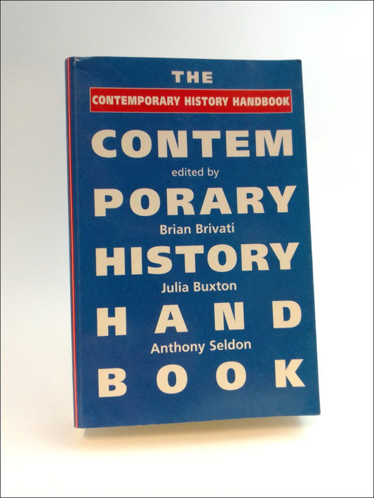 Briviati, Brian, Buxton, Julia och Seldon, Anthony [red.] | The contemporary history handbook