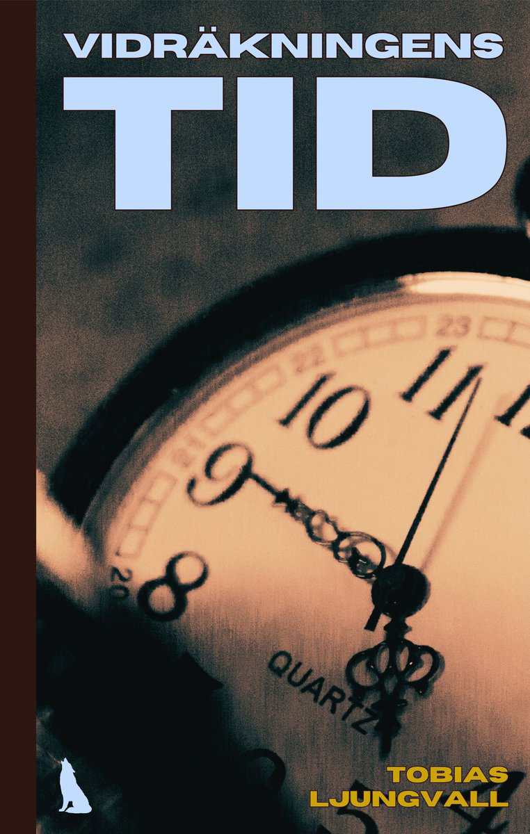 Ljungvall, Tobias | Vidräkningens tid