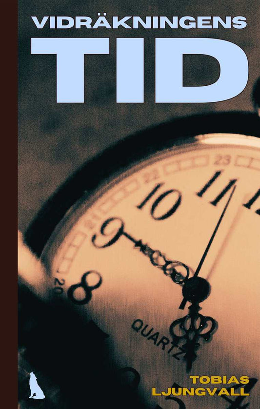Ljungvall, Tobias | Vidräkningens tid