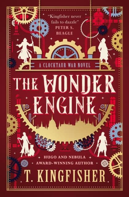 Kingfisher, T. | The Clocktaur War Duology : The Wonder Engine