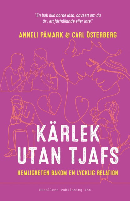 Påmark, Anneli | Österberg, Carl | Kärlek utan tjafs : Hemligheten bakom en lycklig relation