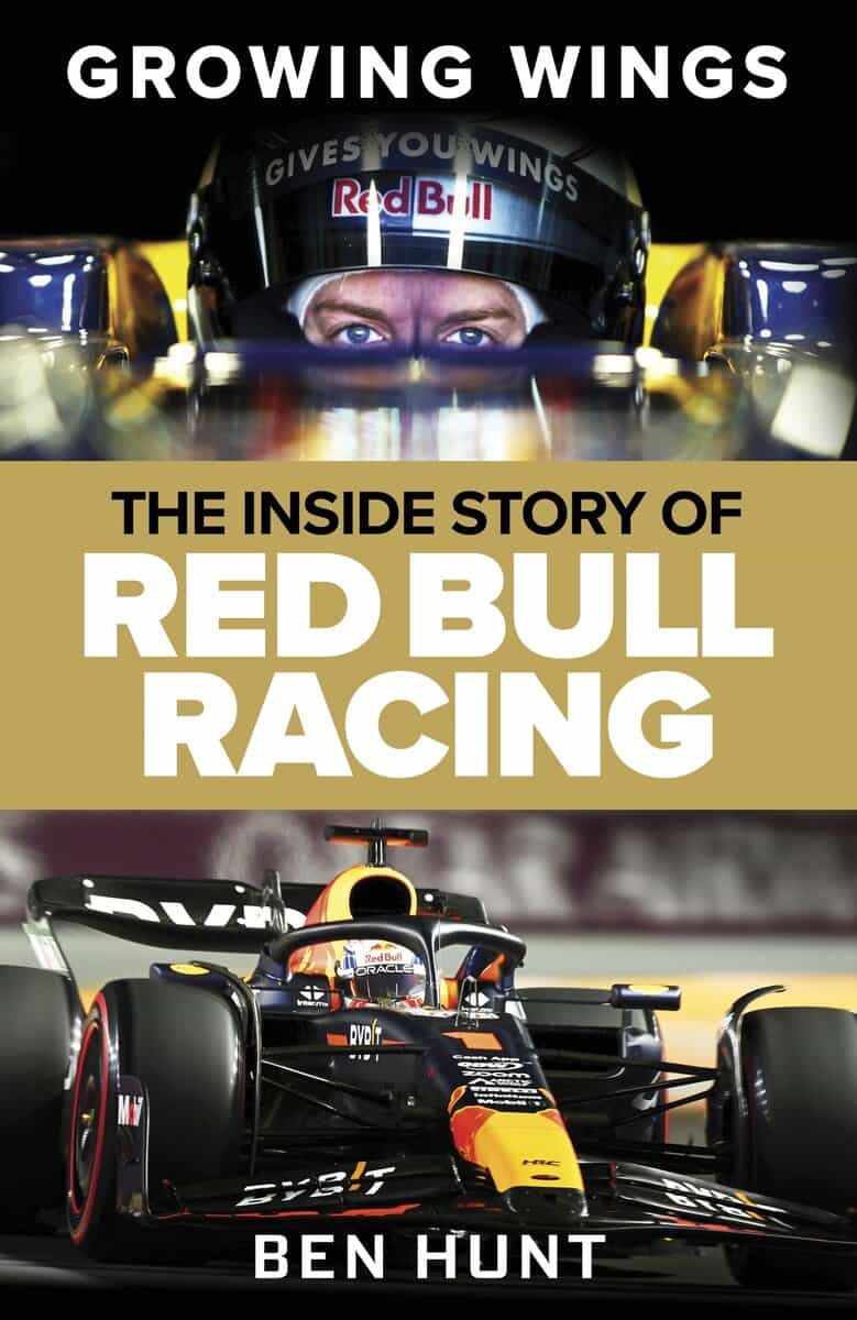 Hunt, Ben | Growing Wings : The Inside Story of Red Bull Racing