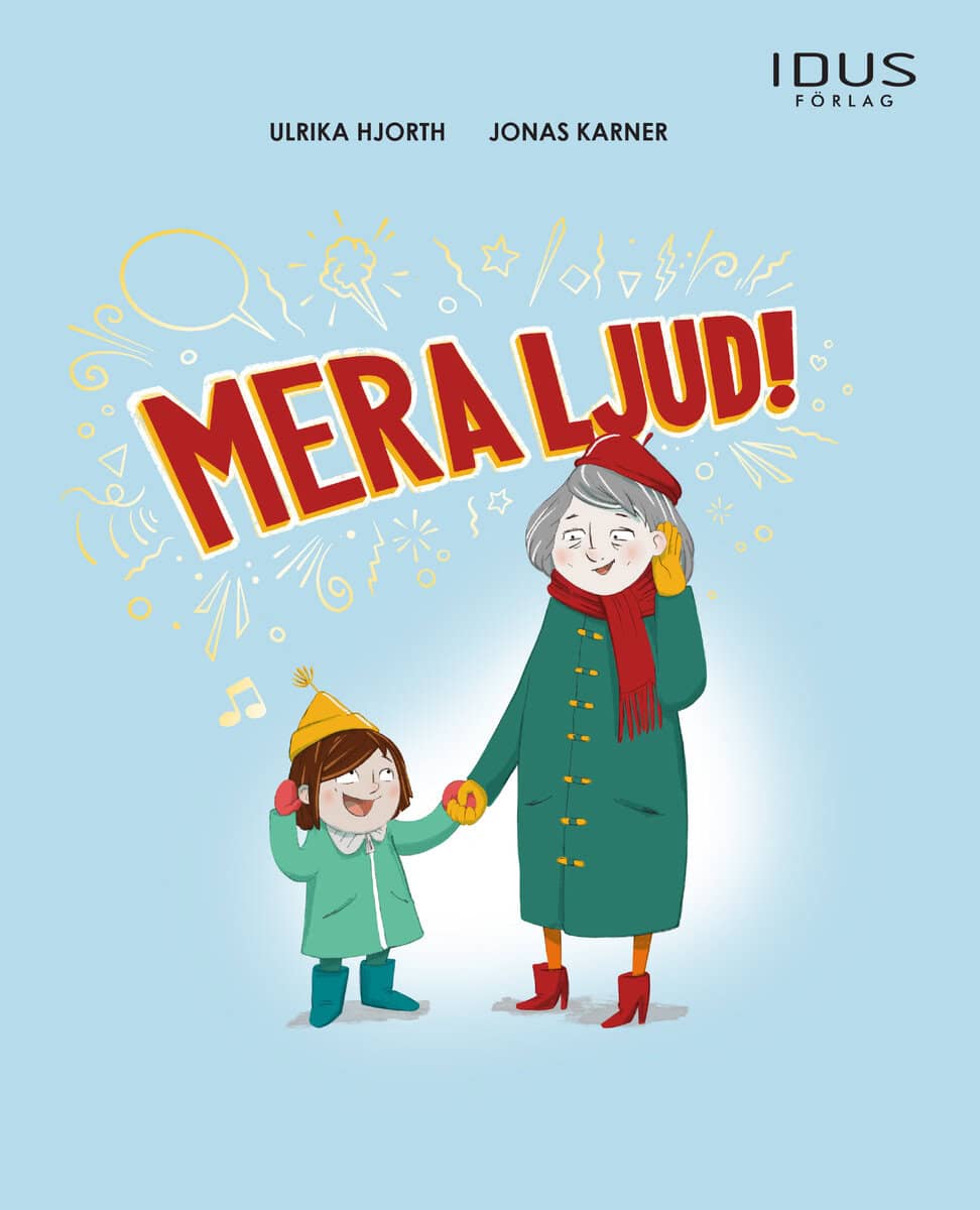 Hjorth, Ulrika | Karner, Jonas | Mera ljud!