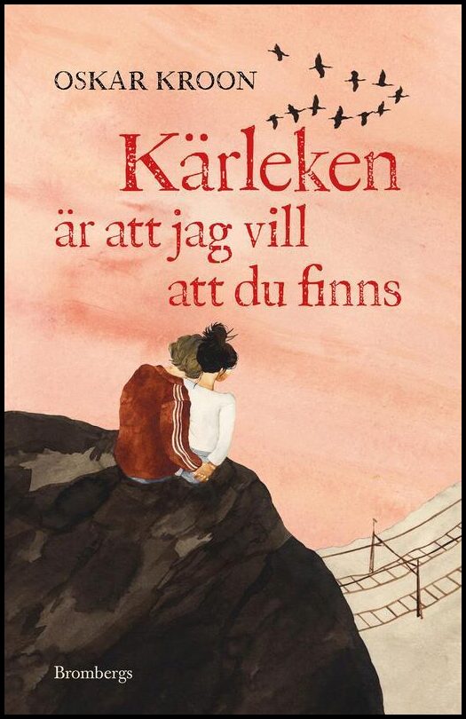 Kroon, Oskar | Kärleken är att jag vill att du finns