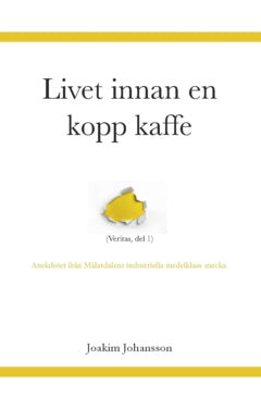 Johansson, Joakim | Livet innan en kopp kaffe : (Veritas, del 1)