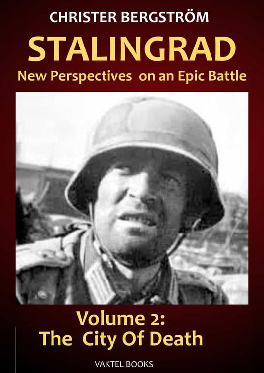 Bergström, Christer | Stalingrad : New perspectives on an epic battle. Volume 2, The city of death