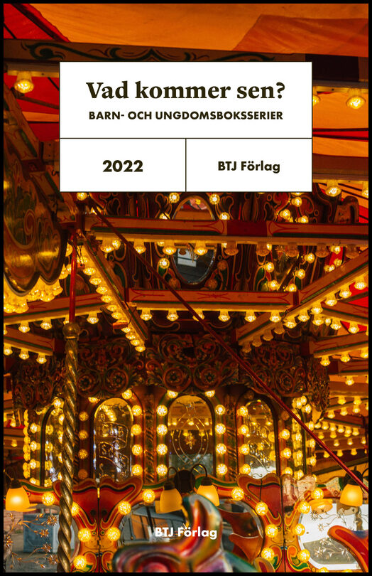 Vad kommer sen? : Barn- och ungdomsbokserier 2022