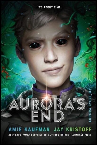 Kaufman, Amie | Kristoff, Jay | Aurora's End