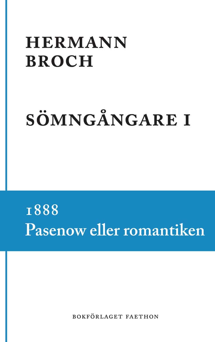 Broch, Hermann | Sömngångare 1, 1888 : Pasenow eller romantiken