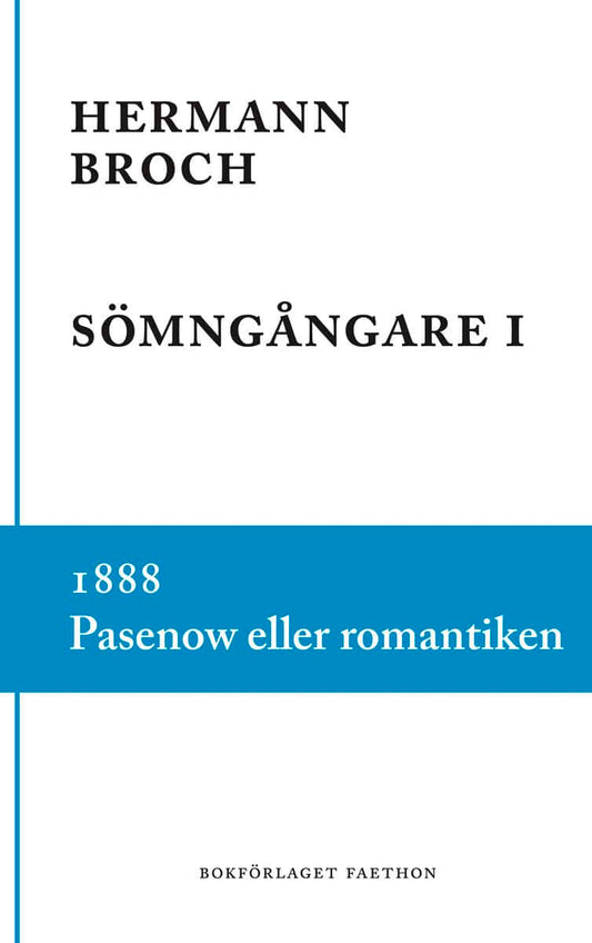 Broch, Hermann | Sömngångare 1, 1888 : Pasenow eller romantiken