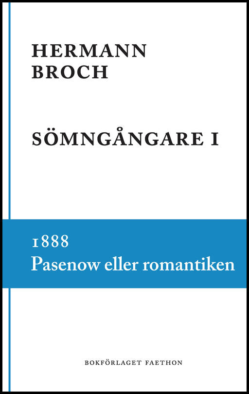 Broch, Hermann | Sömngångare 1, 1888 : Pasenow eller romantiken