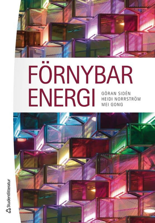 Sidén, Göran | Gong, Mei | Norrström, Heidi | Förnybar energi