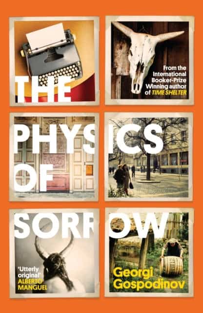 Gospodinov, Georgi | The Physics of Sorrow