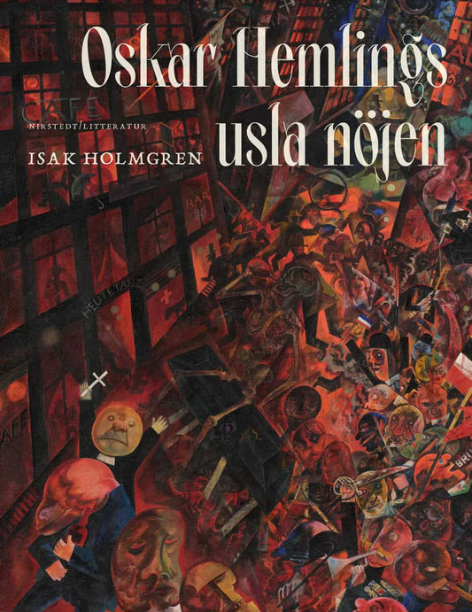Holmgren, Isak | Oskar Hemlings usla nöjen