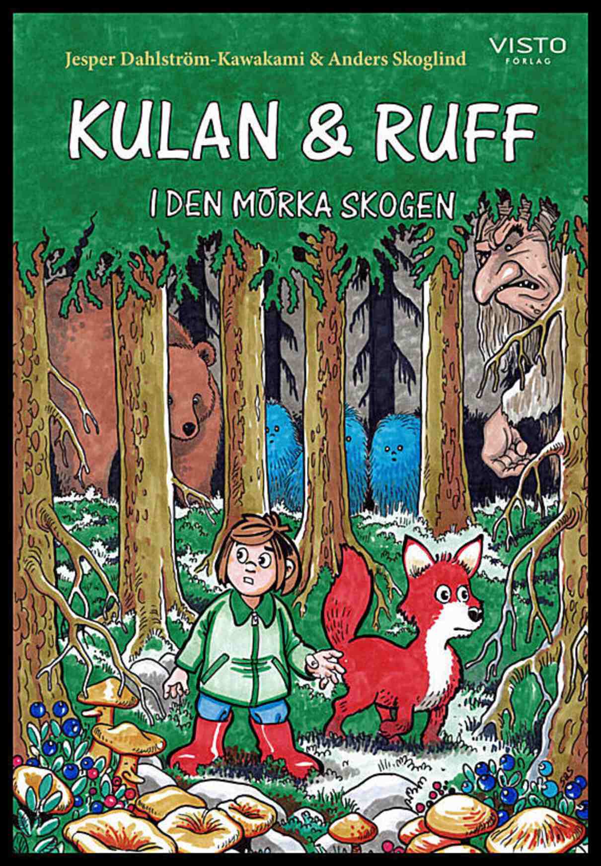 Dahlström-Kawakami, Jesper | Kulan & Ruff i den mörka skogen