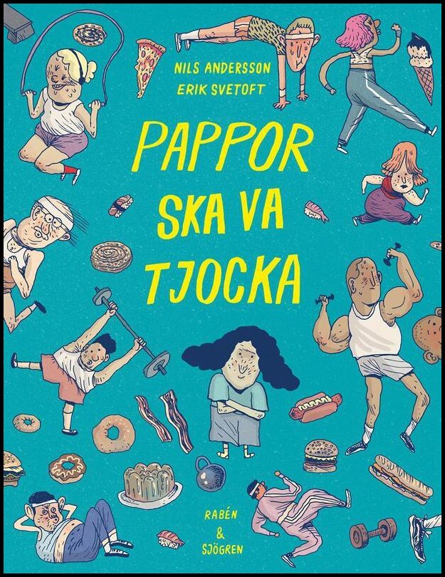 Andersson, Nils| Svetoft, Erik | Pappor ska va tjocka