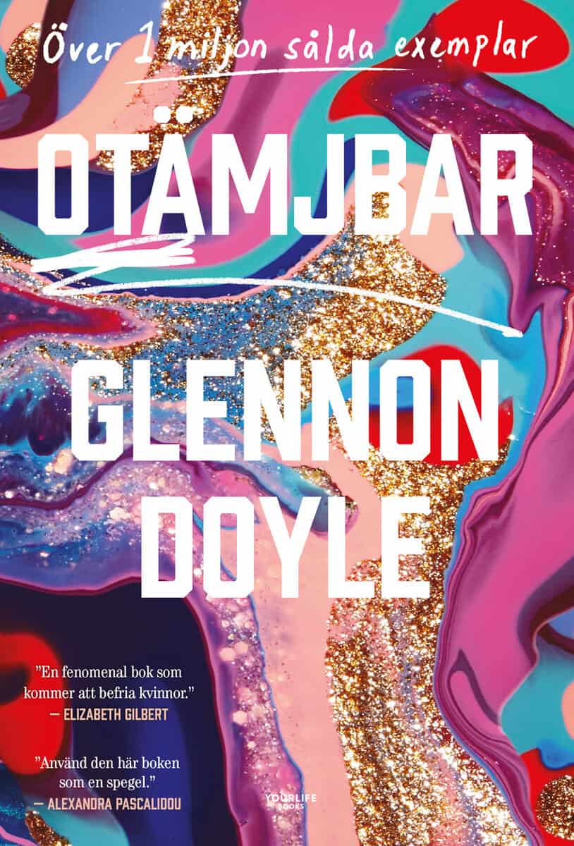 Doyle, Glennon | Otämjbar