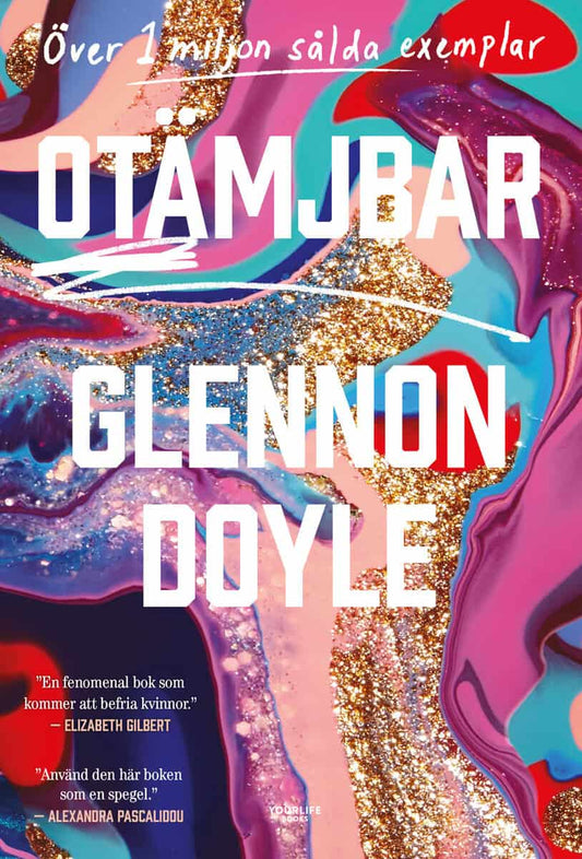 Doyle, Glennon | Otämjbar
